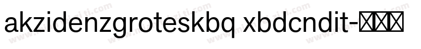 akzidenzgroteskbq xbdcndit字体转换